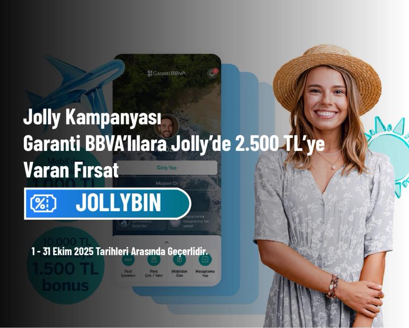 Jolly Kampanyası - Garanti BBVA’lılara Jolly’de 2.500 TL’ye Varan Fırsat Jolly Kampanyası - Garanti BBVA’lılara Jolly’de 2.500 TL’ye Varan Fırsat