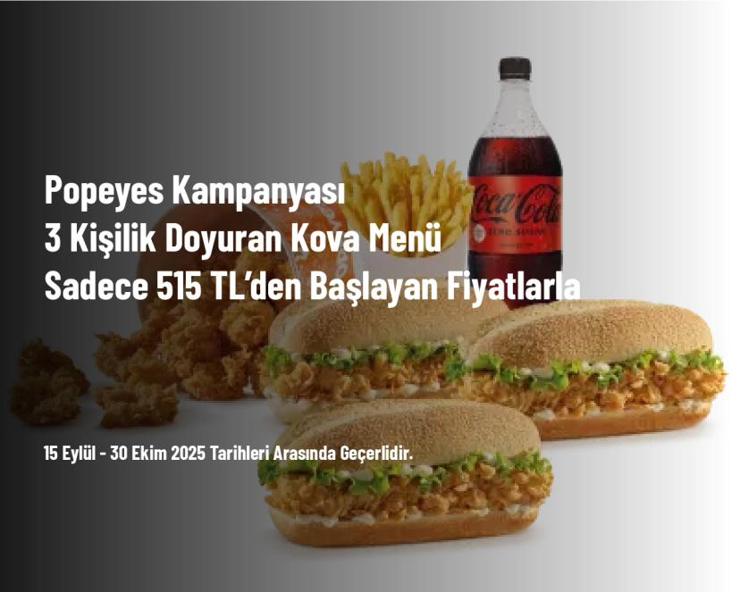 Popeyes Kampanyası - 3 Kişilik Doyuran Kova Menü Sadece 515 TL’den Başlayan Fiyatlarla Popeyes Kampanyası - 3 Kişilik Doyuran Kova Menü Sadece 515 TL’den Başlayan Fiyatlarla