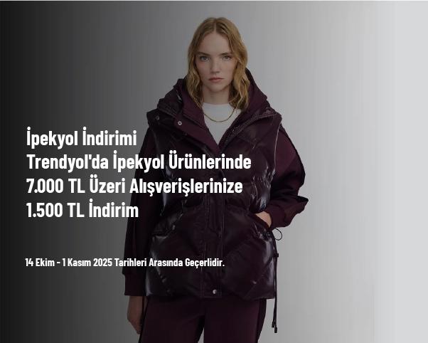 İpekyol İndirimi - Trendyol'da İpekyol Ürünlerinde 7.000 TL Üzeri Alışverişlerinize 1.500 TL İndirim İpekyol İndirimi - Trendyol'da İpekyol Ürünlerinde 7.000 TL Üzeri Alışverişlerinize 1.500 TL İndirim