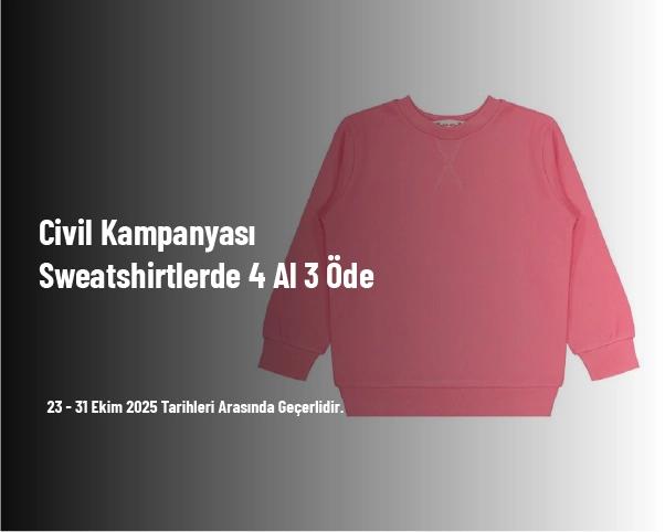 Civil Kampanyası - Sweatshirtlerde 4 Al 3 Öde Civil Kampanyası - Sweatshirtlerde 4 Al 3 Öde