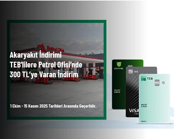 Akaryakıt İndirimi - TEB'lilere Petrol Ofisi’nde 300 TL’ye Varan İndirim Akaryakıt İndirimi - TEB'lilere Petrol Ofisi’nde 300 TL’ye Varan İndirim