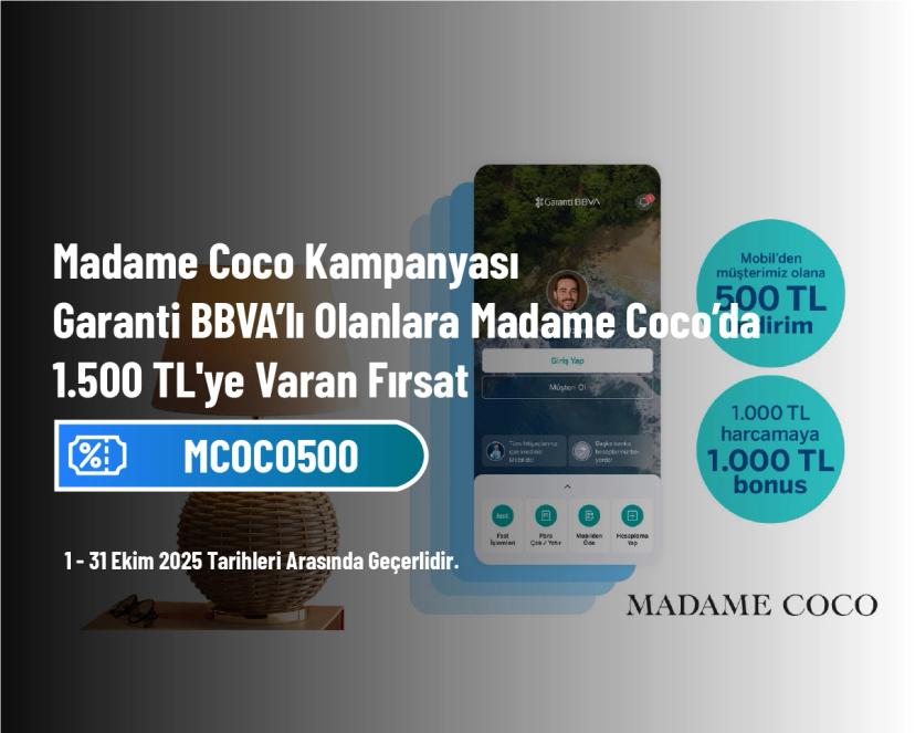 Madame Coco Kampanyası - Garanti BBVA’lı Olanlara Madame Coco’da 1.500 TL'ye Varan Fırsat Madame Coco Kampanyası - Garanti BBVA’lı Olanlara Madame Coco’da 1.500 TL'ye Varan Fırsat