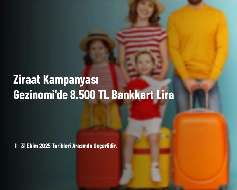 Ziraat Kampanyası - Gezinomi'de 8.500 TL Bankkart Lira Ziraat Kampanyası - Gezinomi'de 8.500 TL Bankkart Lira