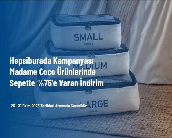 Hepsiburada Kampanyası - Madame Coco Ürünlerinde Sepette %75'e Varan İndirim Hepsiburada Kampanyası - Madame Coco Ürünlerinde Sepette %75'e Varan İndirim