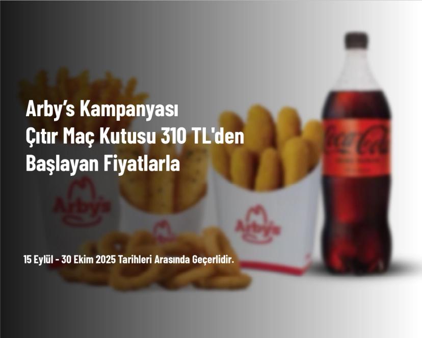 Arby’s Kampanyası - Çıtır Maç Kutusu 310 TL'den Başlayan Fiyatlarla Arby’s Kampanyası - Çıtır Maç Kutusu 310 TL'den Başlayan Fiyatlarla