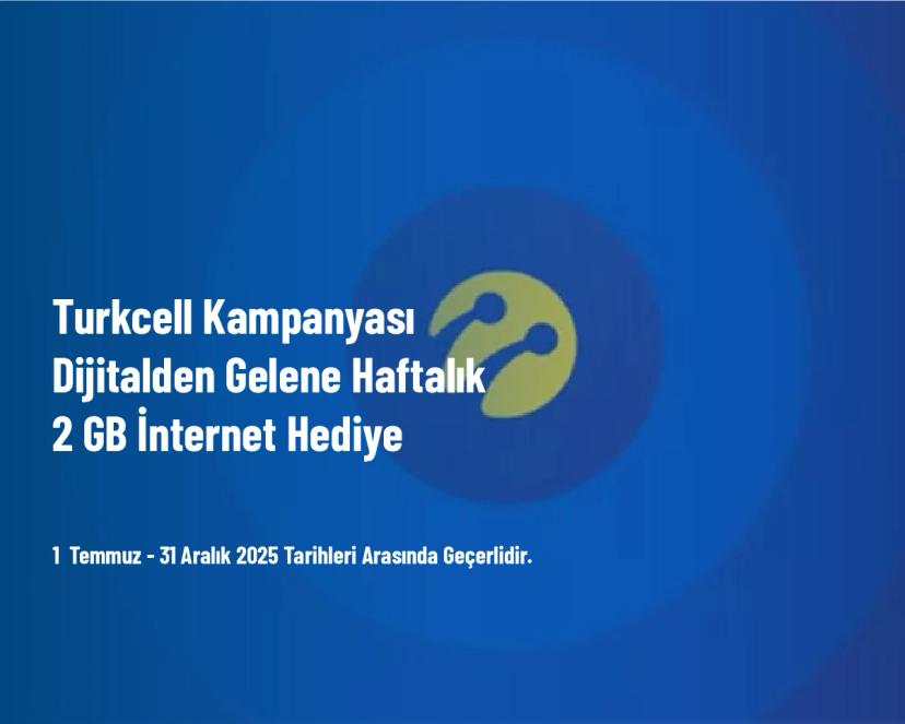 Turkcell Kampanyası - Dijitalden Gelene Haftalık 2 GB İnternet Hediye Turkcell Kampanyası - Dijitalden Gelene Haftalık 2 GB İnternet Hediye