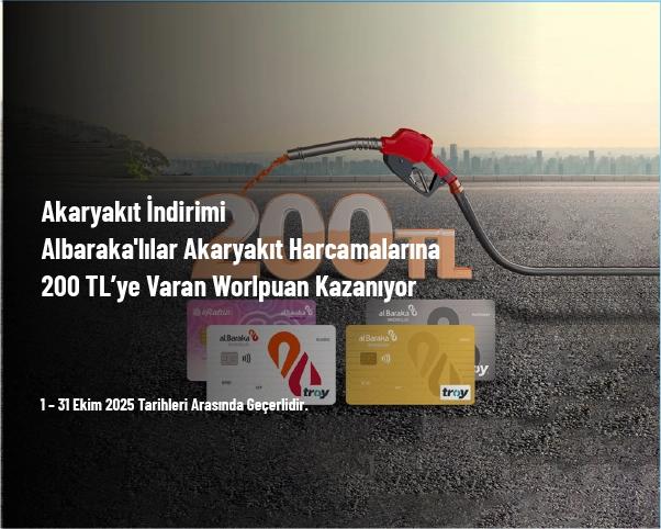 Akaryakıt İndirimi - Albaraka'lılar Akaryakıt Harcamalarına 200 TL’ye Varan Worlpuan Kazanıyor Akaryakıt İndirimi - Albaraka'lılar Akaryakıt Harcamalarına 200 TL’ye Varan Worlpuan Kazanıyor