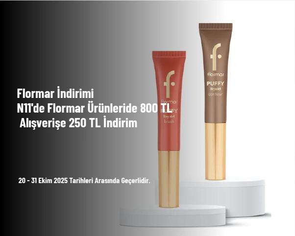 Flormar İndirimi - N11'de Flormar Ürünleride 800 TL Alışverişe 250 TL İndirim Flormar İndirimi - N11'de Flormar Ürünleride 800 TL Alışverişe 250 TL İndirim