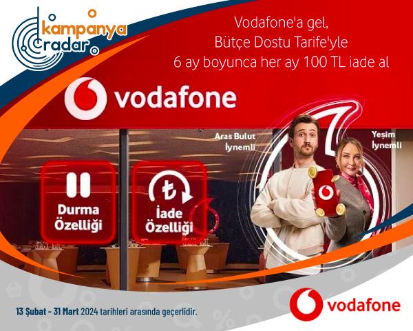 Vodafone'a gel, Bütçe Dostu Tarife'yle 6 ay boyunca her ay 100 TL iade al