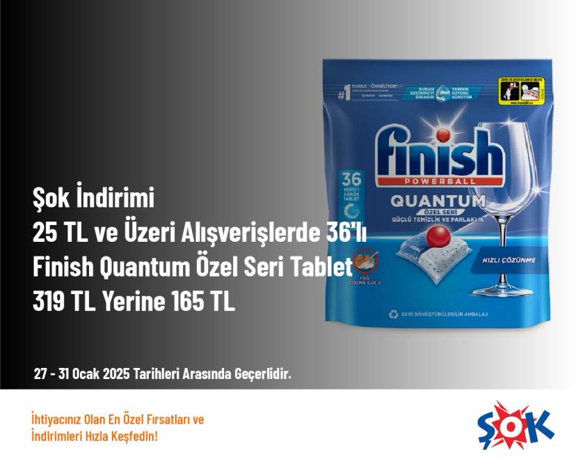 Şok İndirimi - 25 TL ve Üzeri Alışverişlerde 36'lı Finish Quantum Özel Seri Tablet 319 TL Yerine 165 TL