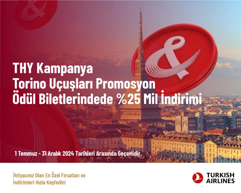 THY Kampanya - Torino Uçuşları Promosyon Ödül Biletlerinde %25 Mil İndirimi