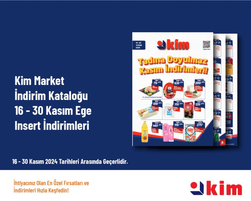 Kim Market İndirim Kataloğu - 16 - 30 Kasım Ege Insert İndirimleri