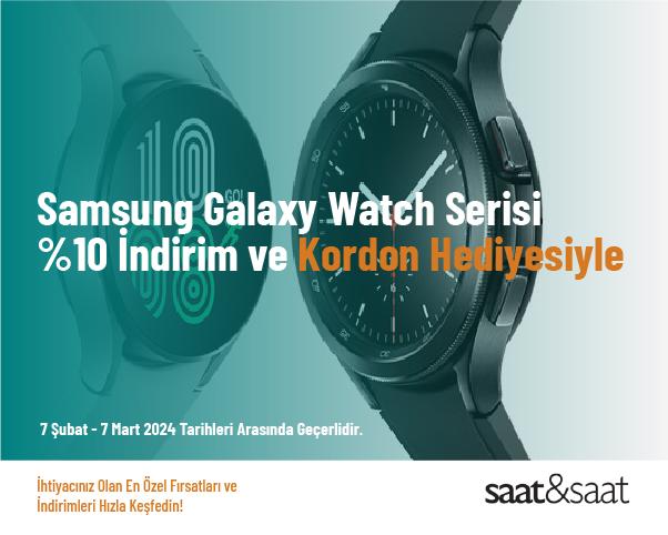 Samsung Galaxy Watch Serisi %10 İndirim ve Kordon Hediyesiyle
