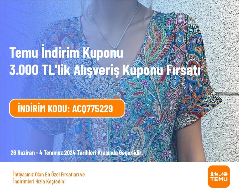 Temu İndirim Kuponu - 3.000 TL'lik Alışveriş Kuponu Fırsatı