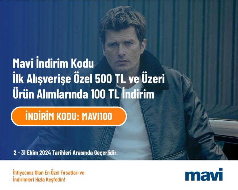 Mavi İndirim Kodu - İlk Alışverişe Özel 500 TL ve Üzeri Ürün Alımlarında 100 TL İndirim