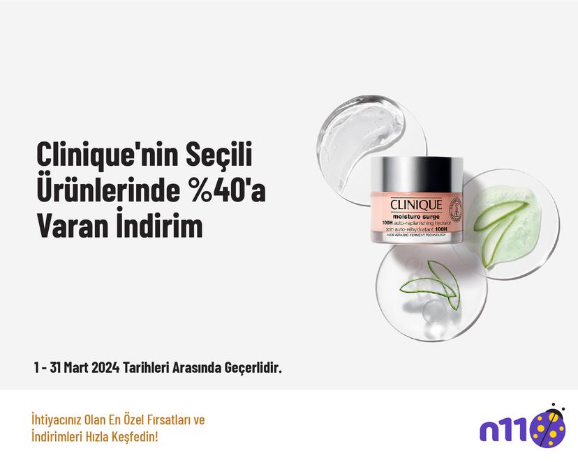 Clinique'nin Seçili Ürünlerinde %40'a Varan İndirim