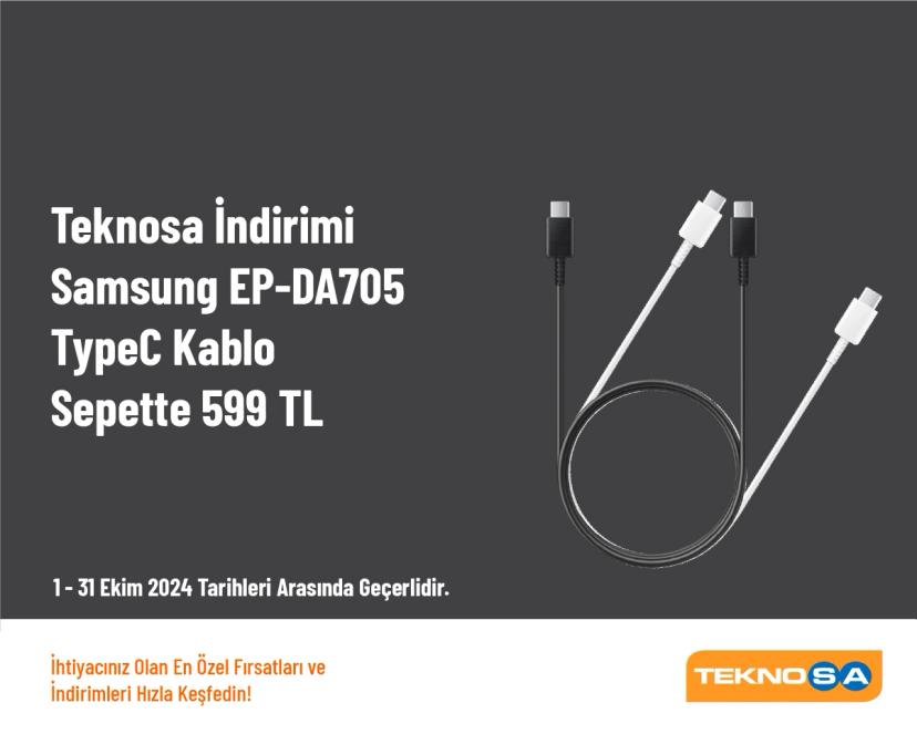 Teknosa İndirimi - Samsung EP-DA705 TypeC Kablo Sepette 599 TL