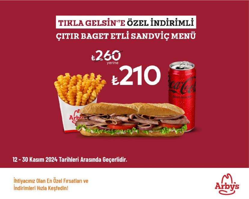 Arby's Kampanyası - Özel Çıtır Baget Etli Menü Sadece 210 TL