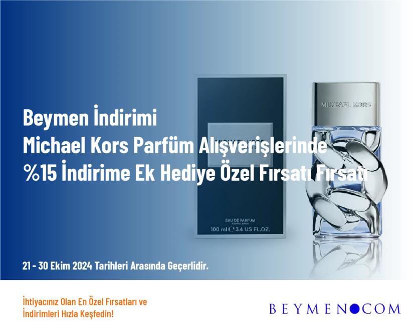 Beymen İndirimi - Michael Kors Parfüm Alışverişlerinde %15 İndirime Ek Hediye Özel Fırsatı Fırsatı