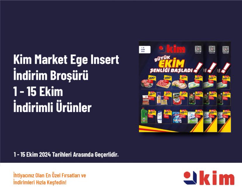 Kim Market Ege Insert İndirim Broşürü - 1 - 15 Ekim İndirimli Ürünler