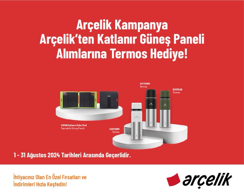 Arçelik Kampanya - Arçelik’ten Katlanır Güneş Paneli Alımlarına Termos Hediye!