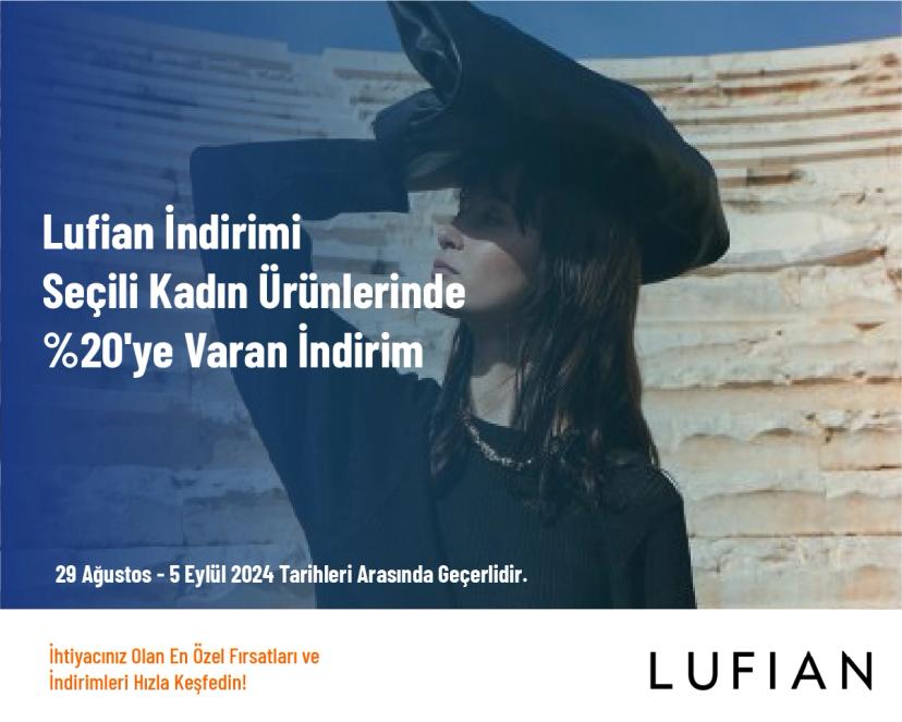 Lufian İndirimi - Seçili Kadın Ürünlerinde %20'ye Varan İndirim