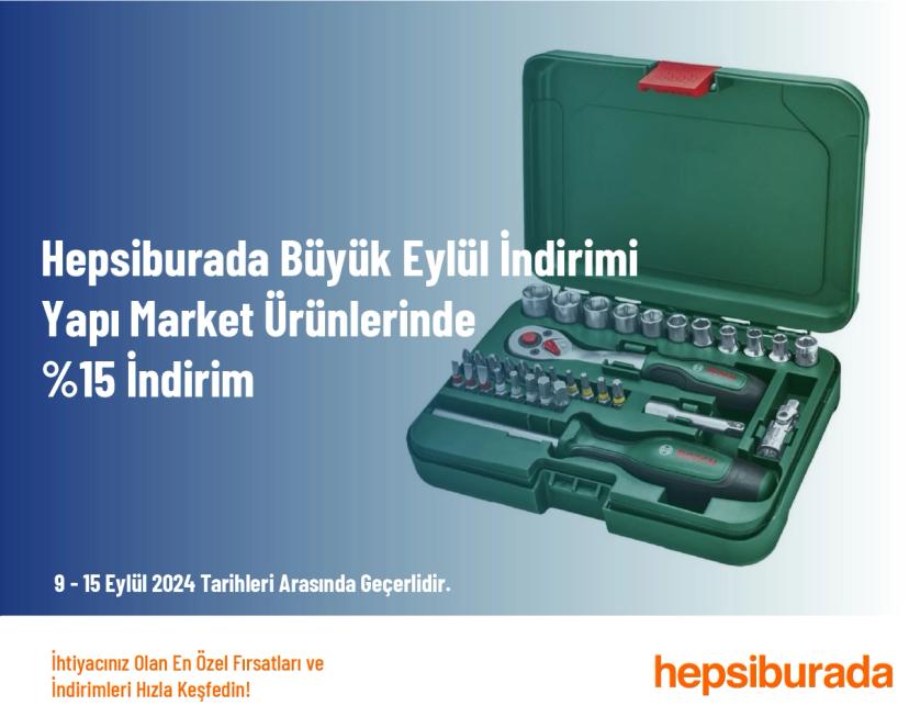 Hepsiburada Büyük Eylül İndirimi - Yapı Market Ürünlerinde %15 İndirim