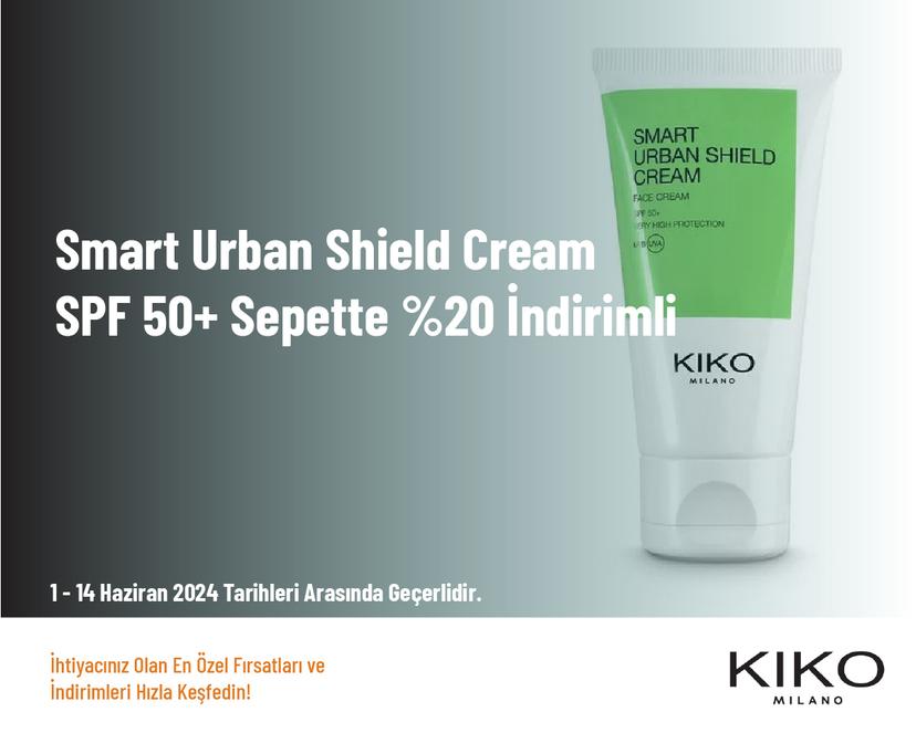 Smart Urban Shield Cream SPF 50+ Sepette %20 İndirimli