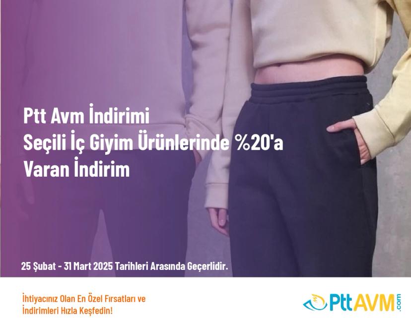 Ptt Avm İndirimi - Seçili İç Giyim Ürünlerinde %20'a Varan İndirim