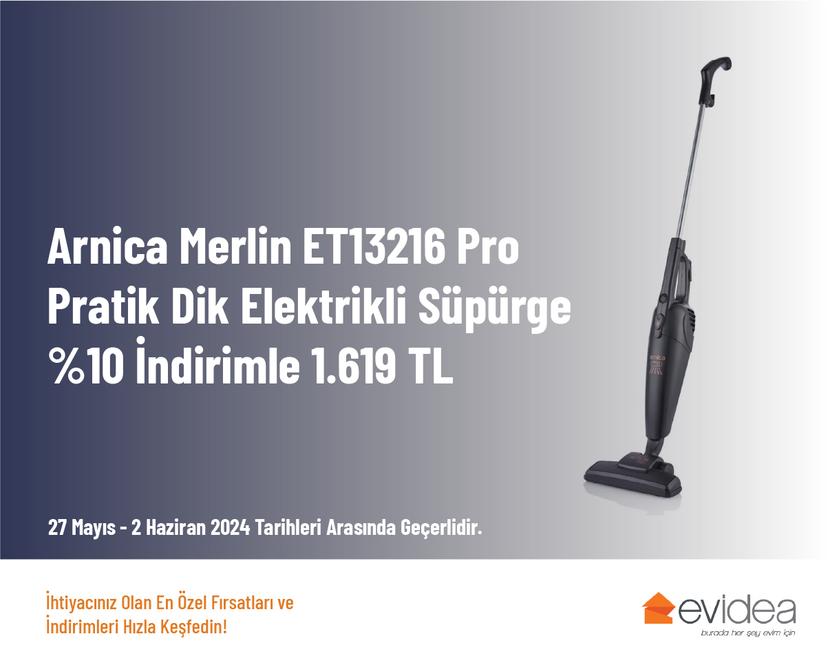 Arnica Merlin ET13216 Pro Pratik Dik Elektrikli Süpürge %10 İndirimle 1.619 TL
