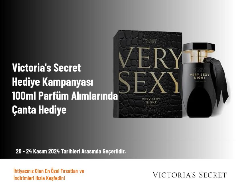 Victoria's Secret Hediye Kampanyası - 100ml Parfüm Alımlarında Çanta Hediye