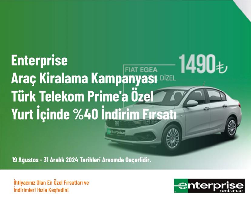 Enterprise Araç Kiralama Kampanyası - Türk Telekom Prime'a Özel Yurt İçinde %40 İndirim Fırsatı