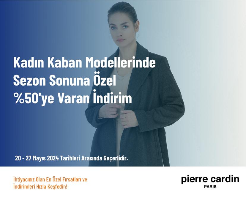 Kadın Kaban Modellerinde Sezon Sonuna Özel %50'ye Varan İndirim