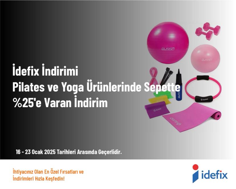 İdefix İndirimi - Pilates ve Yoga Ürünlerinde Sepette %25'e Varan İndirim