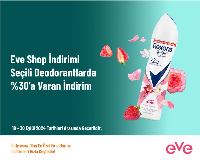 Eve Shop İndirimi - Seçili Deodorantlarda %30'a Varan İndirim