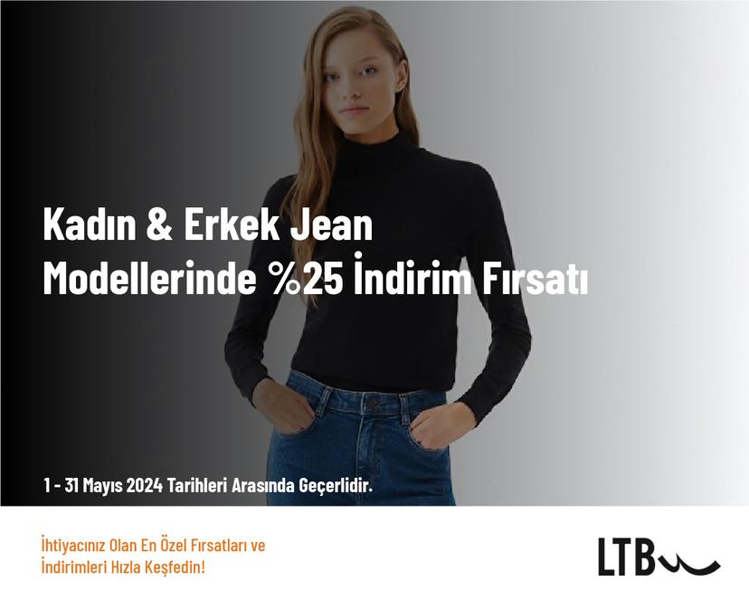 Kadın & Erkek Jean Modellerinde %25 İndirim Fırsatı