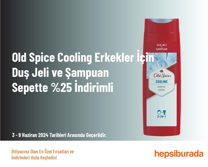 Old Spice Cooling Erkekler İçin Duş Jeli ve Şampuan Sepette %25 İndirimli