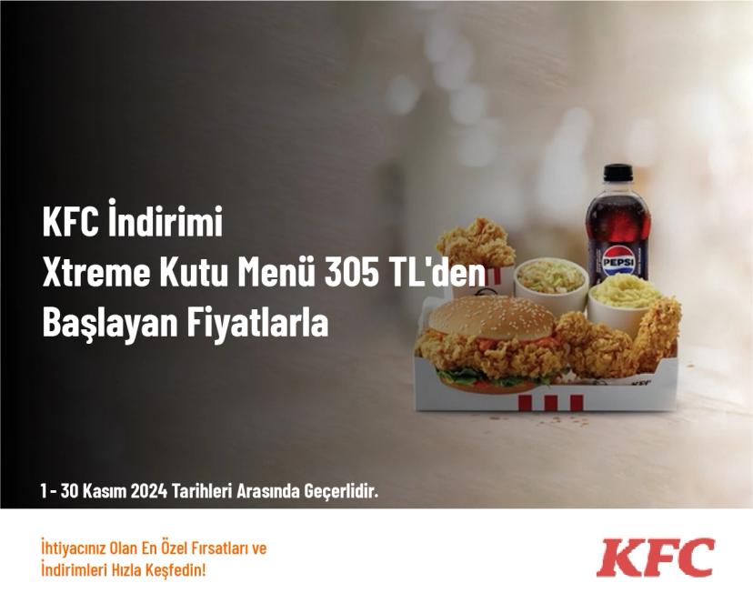 KFC İndirimi - Xtreme Kutu Menü 305 TL'den Başlayan Fiyatlarla