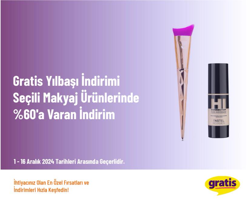 Gratis Yılbaşı İndirimi - Seçili Makyaj Ürünlerinde %60'a Varan İndirim