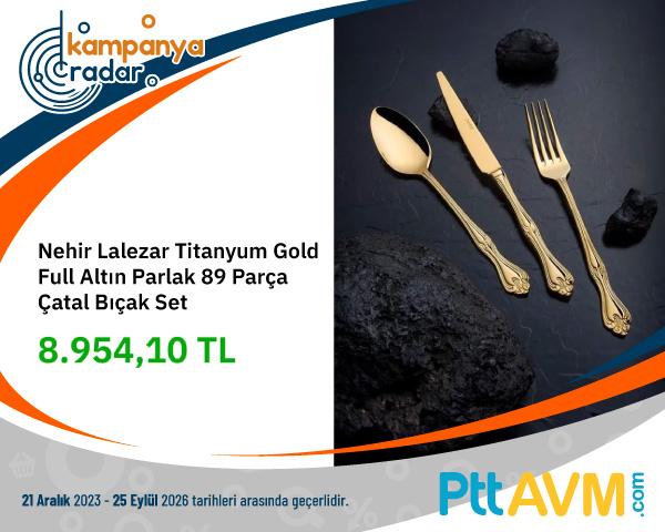 Nehir Lalezar Titanyum Gold Full Altın Parlak 89 Parça Çatal Bıçak Set