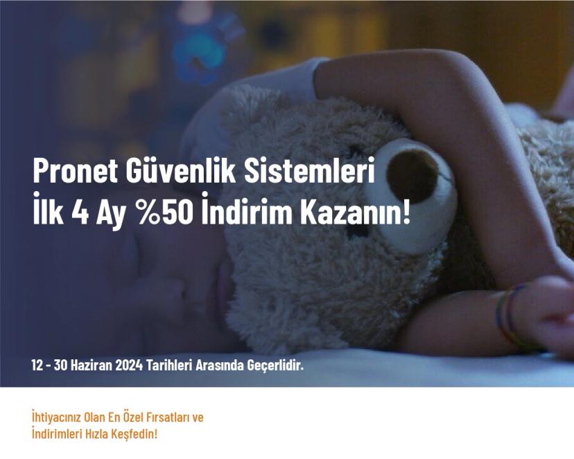 Pronet Güvenlik Sistemleri İlk 4 Ay %50 İndirim Kazanın!