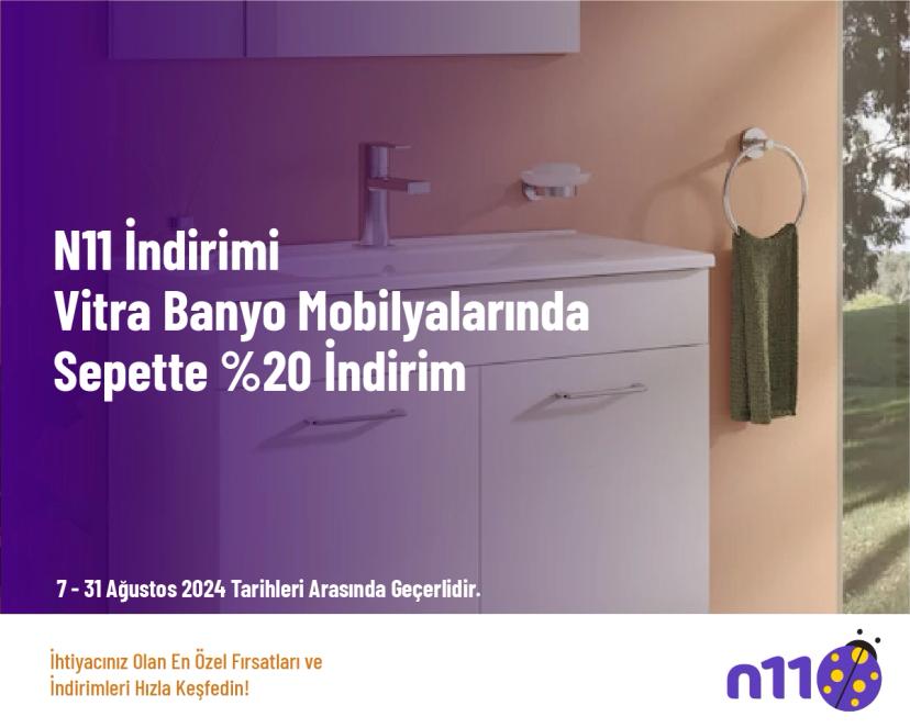 N11 İndirimi - Vitra Banyo Mobilyalarında Sepette %20 İndirim