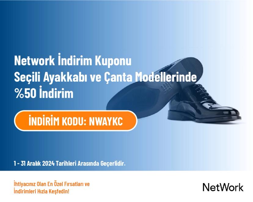 Network İndirim Kuponu - Seçili Ayakkabı ve Çanta Modellerinde %50 İndirim