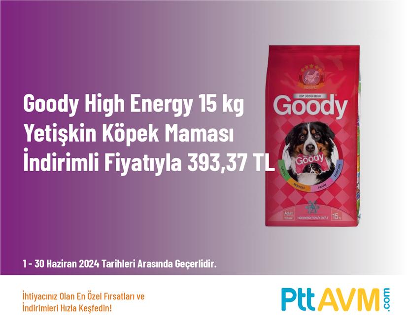 Goody High Energy 15 kg Yetişkin Köpek Maması İndirimli Fiyatıyla 393,37 TL