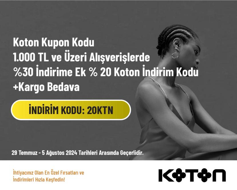 Koton Kupon Kodu - 1.000 TL ve Üzeri Alışverişlerde %30 İndirime Ek % 20 Koton İndirim Kodu  + Kargo Bedava