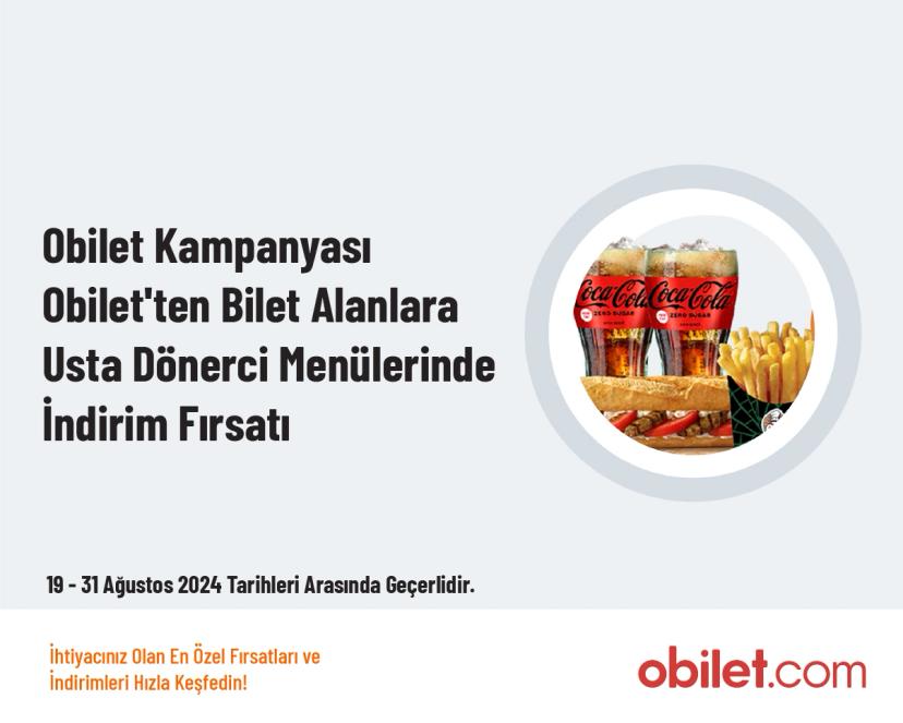 Obilet Kampanyası - Obilet'ten Bilet Alanlara Usta Dönerci Menülerinde İndirim Fırsatı