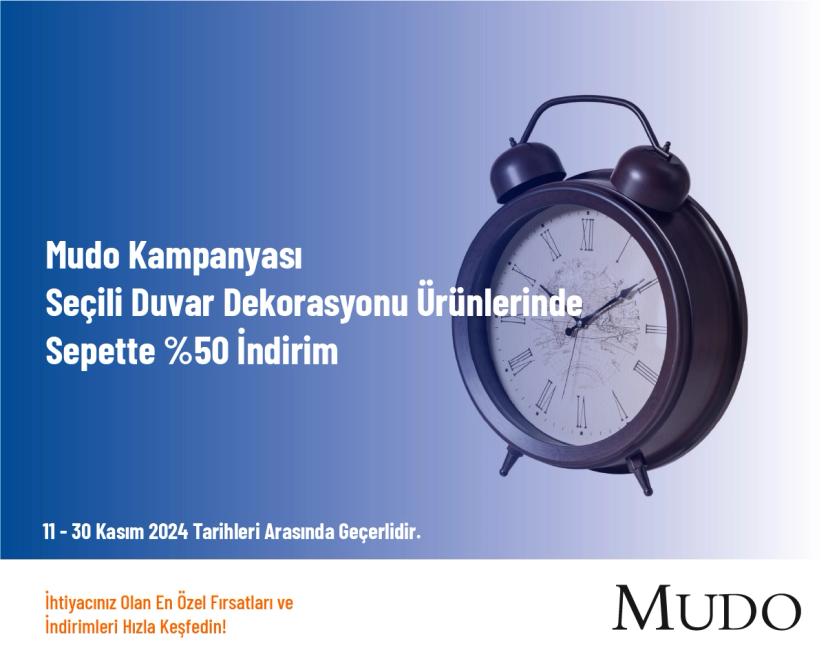 Mudo Kampanyası - Seçili Duvar Dekorasyonu Ürünlerinde Sepette %50 İndirim