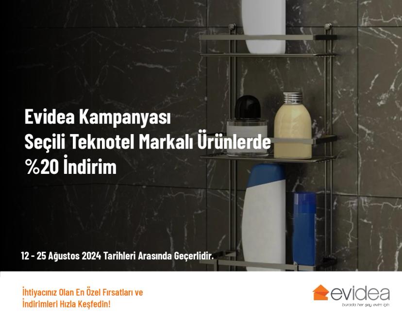 Evidea Kampanyası - Seçili Teknotel Markalı Ürünlerde %20 İndirim