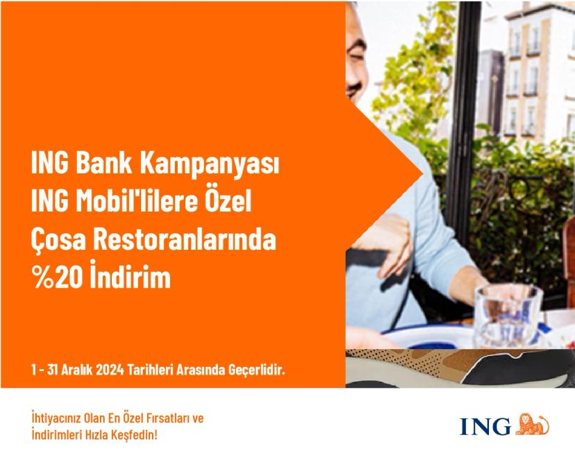 ING Bank Kampanyası - ING Mobil'lilere Özel Çosa Restoranlarında %20 İndirim