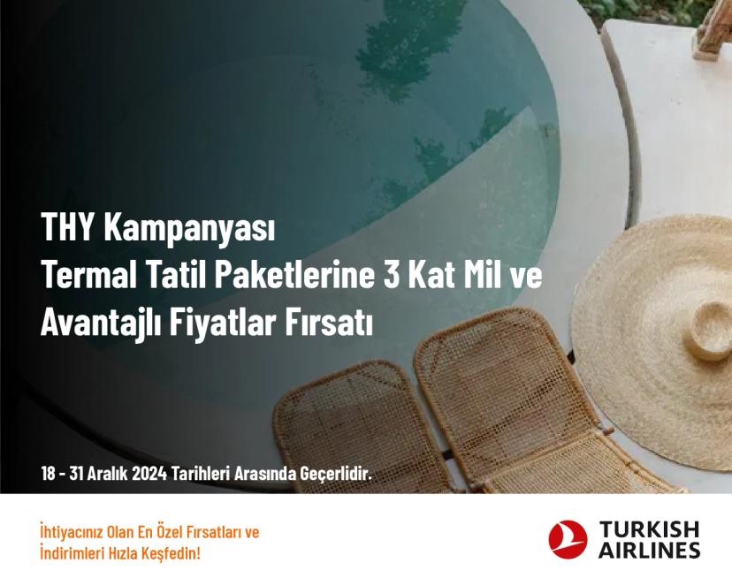 THY Kampanyası - Termal Tatil Paketlerine 3 Kat Mil ve Avantajlı Fiyatlar Fırsatı